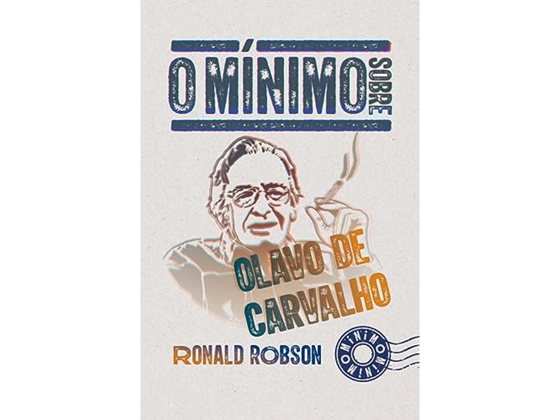 Livro O Mínimo Sobre Olavo De Carvalho de Ronald Robson (Português)