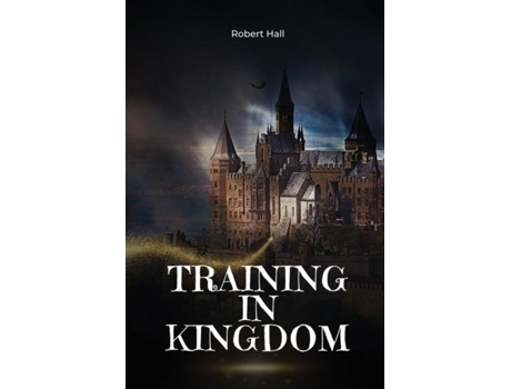 Livro Training in Kingdom de Robert Hall (Inglês)