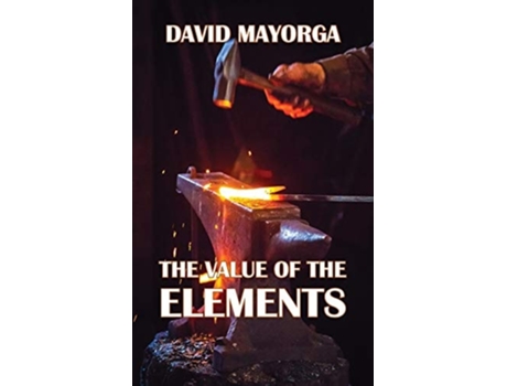 Livro The Value Of The Elements De David Mayorga (inglês)
