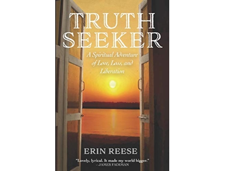 Livro Truth Seeker A Spiritual Adventure of Love Loss and Liberation Soul of India Trilogy de Erin Reese (Inglês)