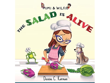 Livro Mimi Wilfie The Salad is Alive de Denise C Karman (Inglês)