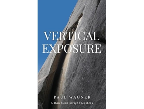 Livro Vertical Exposure A Dan Courtwright Mystery de Paul Wagner (Inglês)