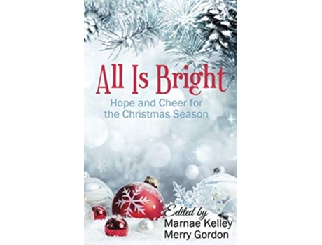 Livro All Is Bright de Marnae Kelley, Michelle Andrew et al. (Inglês)