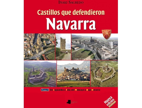 Livro Tomo I  Castillos Que Defendieron Navarra de Iñaki Sagredo (Espanhol)