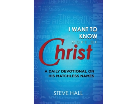 Livro I Want To Know More Of Christ De Steve Hall (inglês)