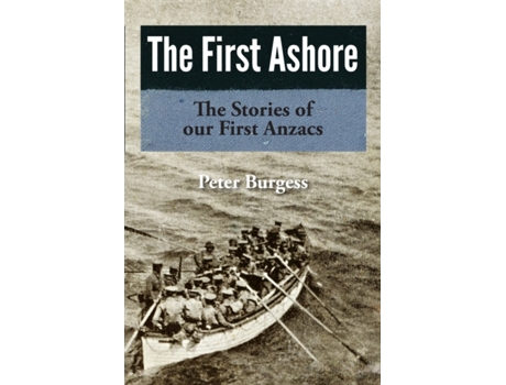 Livro The First Ashore Peter Burgess (Inglês)