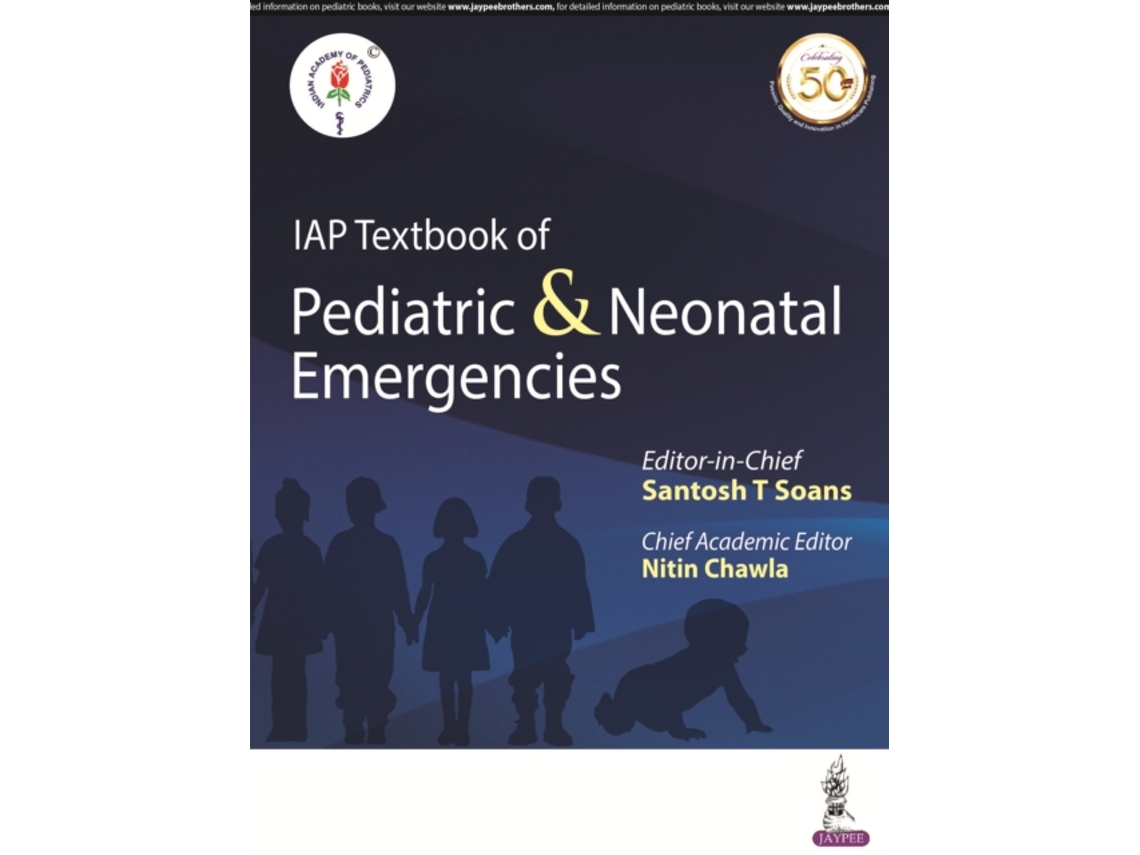 Livro IAP Textbook of Pediatric amp Neonatal Emergencies de T Santosh Soans e Nitin Chawla (Inglês)