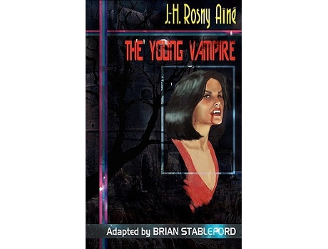 Livro The Young Vampire de J H Rosny Aine (Inglês)