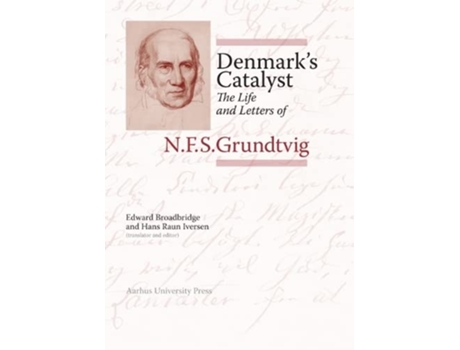 Livro Denmark’s Catalyst de Edward Broadbridge e Hans Raun Iversen (Inglês - Capa Dura)