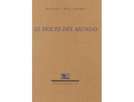 Livro EL INICIO DEL MUNDO de Manuel J.Ruiz Torres