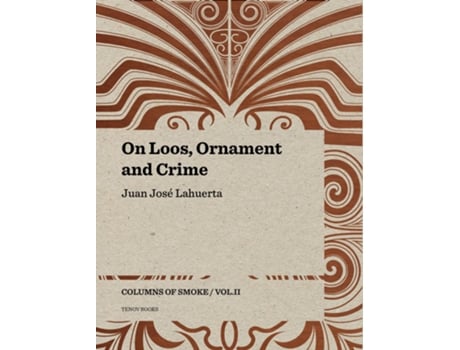 Livro On Loos, Ornament and Crime Columns of Smoke Volume II de Juan José Lahuerta (Inglês)