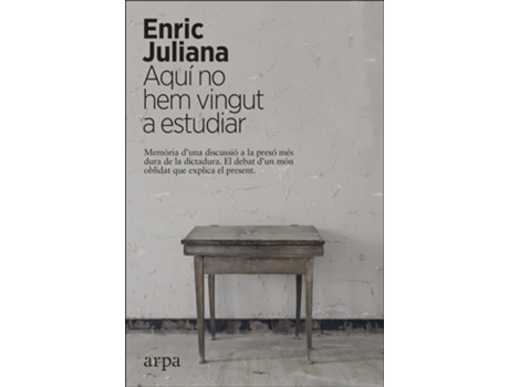 Livro Aquí No Hem Vingut A Estudiar de Enric Juliana (Catalão)