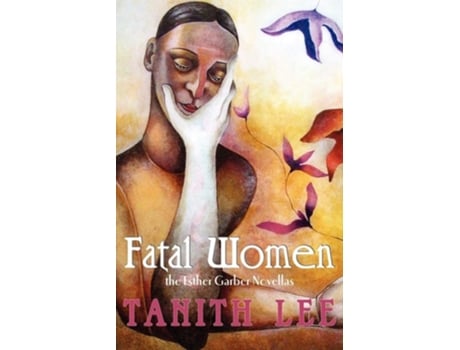 Livro Fatal Women The Esther Garber Novellas De Esther Garber, Tanith Lee Et Al. (inglês)