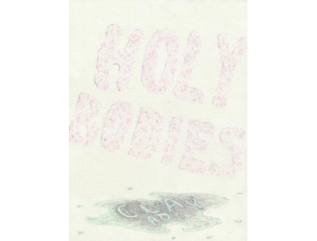 Livro Holy Bodies De Clay Ad (inglês)