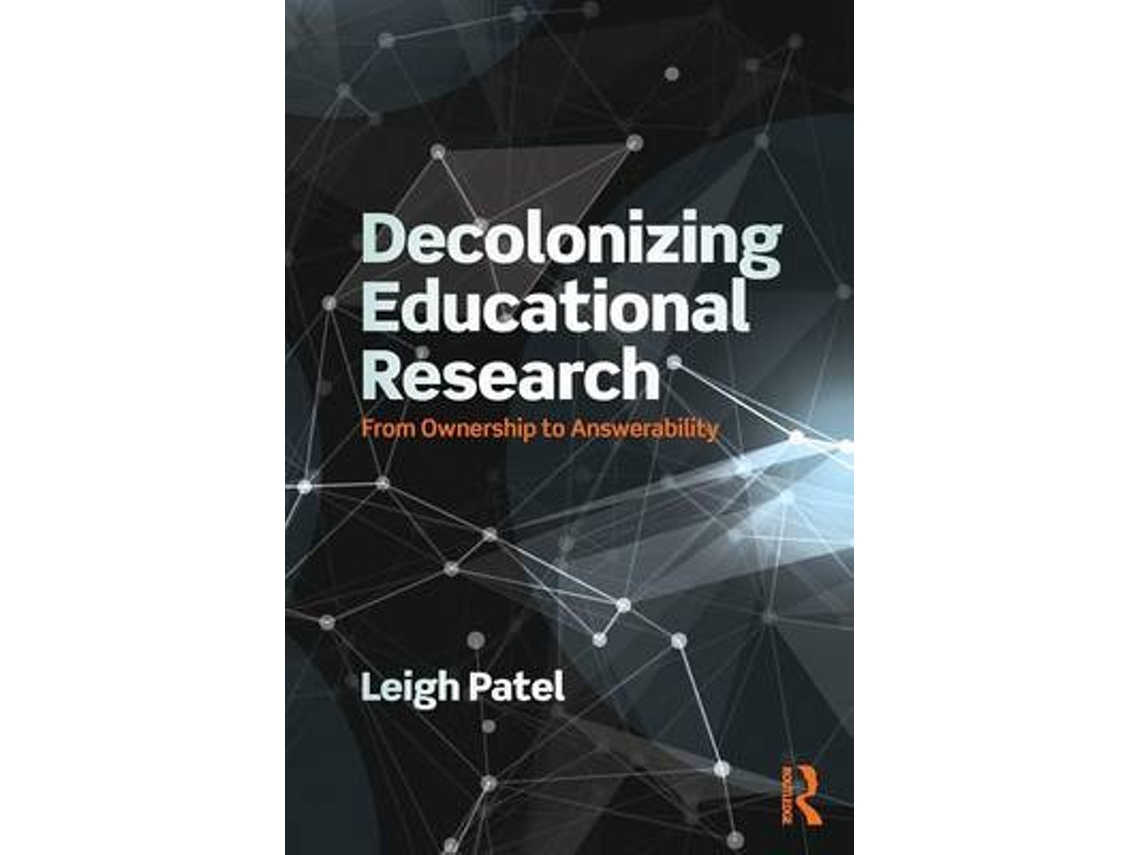 Livro Decolonizing Educational Research de Leigh Patel (Inglês)