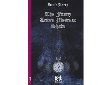 Livro The Franz Anton Mesmer Show de David Barry (Inglês)