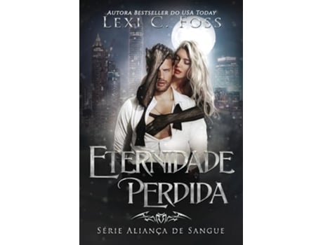 Livro Eternidade Perdida de Lexi C Foss e Andreia Barboza (Português)