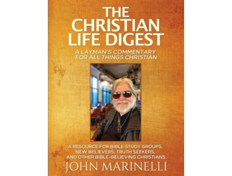 Livro The Christian Life Digest A Biblical Resource For All Things Christian de John Marinelli (Inglês)