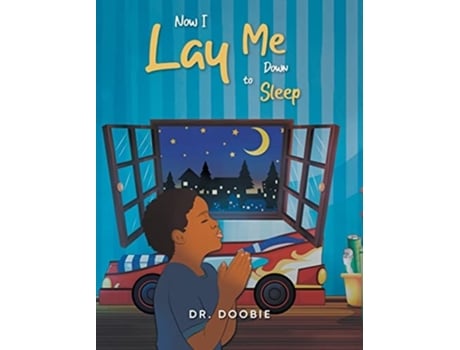 Livro Now I Lay Me Down To Sleep De Dr Doobie (inglês - Capa Dura)