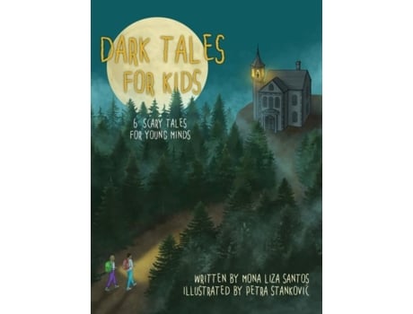 Livro Dark Tales For Kids 6 Scary Tales For Young Minds De Mona Liza Santos (inglês)