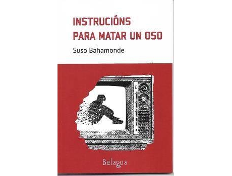 Livro Instrucións Para Matar Un Oso de Suso Bahamonde (Espanhol)