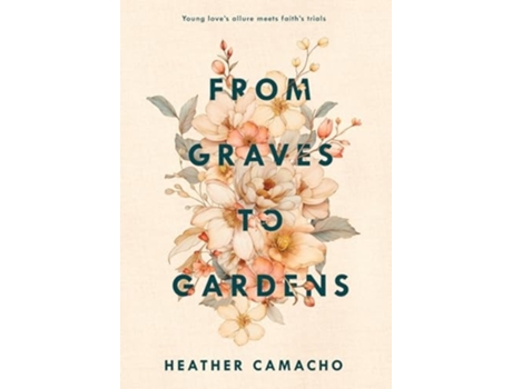 Livro From Graves to Gardens de Heather Camacho (Inglês - Capa Dura)