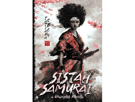 Livro Sistah Samurai A Champloo Novella de Tatiana Obey (Inglês - Capa Dura)