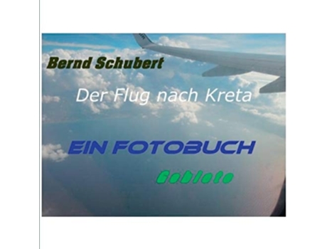 Livro Der Flug Nach Kretagebiete De Bernd Schubert (alemão)