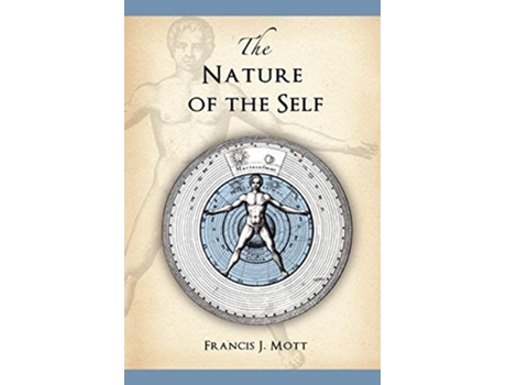Livro The Nature of the Self de Francis J Mott (Inglês)