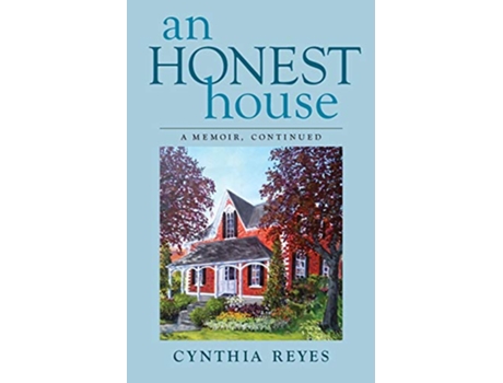 Livro An Honest House A Memoir Continued de Cynthia Reyes (Inglês)