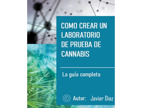 Livro Como crear un laboratorio de prueba de cannabis La guía completa de Javier Diaz (Inglês)