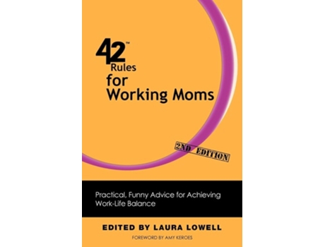 Livro 42 Rules For Working Moms Practical, Funny Advice For Achieving Work-life Balance De Laura Lowell (inglês)