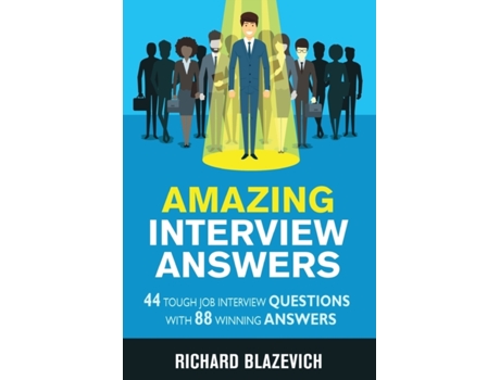 Livro Amazing Interview Answers: 44 Tough Job Interview Questions with 88 Winning Answers Richard Blazevich (Inglês)
