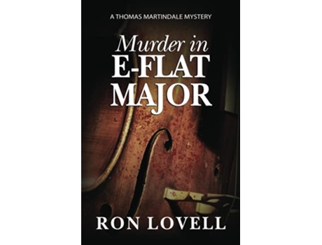 Livro Murder in Eflat Major A Thomas Martindale Mystery Book 8 Thomas Martindale Mysteries de Ron Lovell (Inglês)