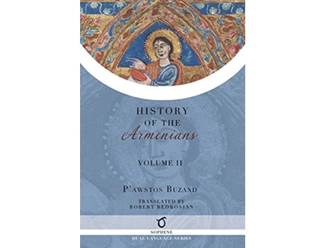 Livro Pawstos Buzands History of the Armenians Volume 2 de Pawstos Faustus Buzand (Inglês)
