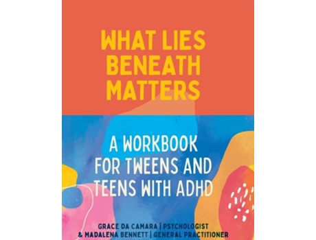 Livro What Lies Beneath Tweens and Teens de Grace Da Camara e Madalena Bennett (Inglês)