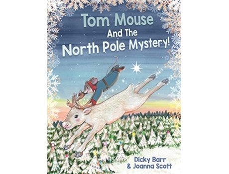 Livro Tom Mouse And The North Pole Mystery! de Dicky Barr (Inglês)