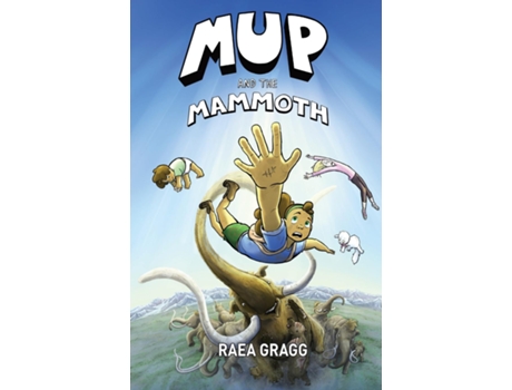 Livro Mup And The Mammoth De Raea Gragg (inglês)