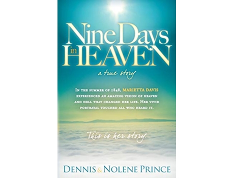 Livro Nine Days in Heaven A True Story de Dennis Prince Nolene Prince (Inglês)