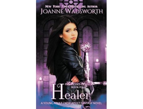 Livro Healer A Young Adult New Adult Fantasy Novel Princesses of Myth de Joanne Wadsworth (Inglês)