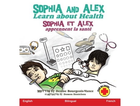 Livro Sophia and Alex Learn about Health Sophia et Alex apprennent la santé de Denise Bourgeois-Vance (Inglês)