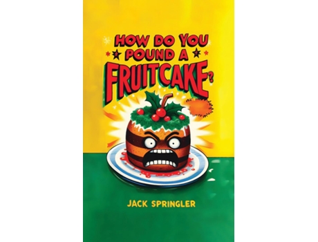 Livro How do you pound a fruitcake? Serious answers only. de Jack Springler (Inglês)