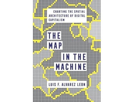 Livro The Map In The Machine De Luis F Alvarez Leon (inglês)