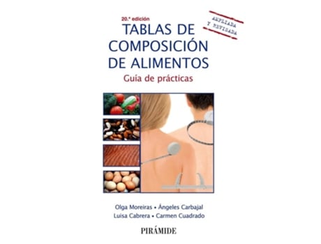 Livro Tablas De Composición De Alimentos Da Editorial Piramide De Olga Moreiras Tuni, Ángeles Carbajal Et Al. (espanhol)