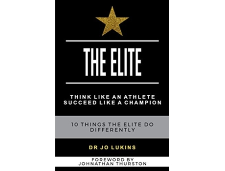 Livro The Elite Think Like an Athlete Succeed Like a Champion 10 Things the Elite do Differently Peak Performance de Joann Lukins (Inglês)