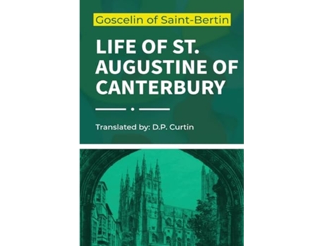 Livro Life of St. Augustine of Canterbury de Goscelin of Saint-Bertin (Inglês)
