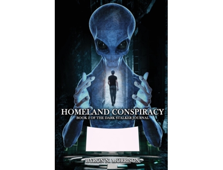 Livro Homeland Conspiracy Book 2 Of The Dark Stalker Journals De Morrison, Byron Et Al. (inglês)