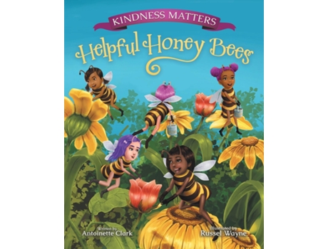 Livro Kindness Matters Helpful Honey Bees De Antoinette Clark (inglês)