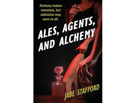 Livro Ales, Agents, And Alchemy De Jabe Stafford (inglês)