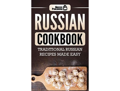 Livro Russian Cookbook Traditional Russian Recipes Made Easy de Grizzly Publishing (Inglês)